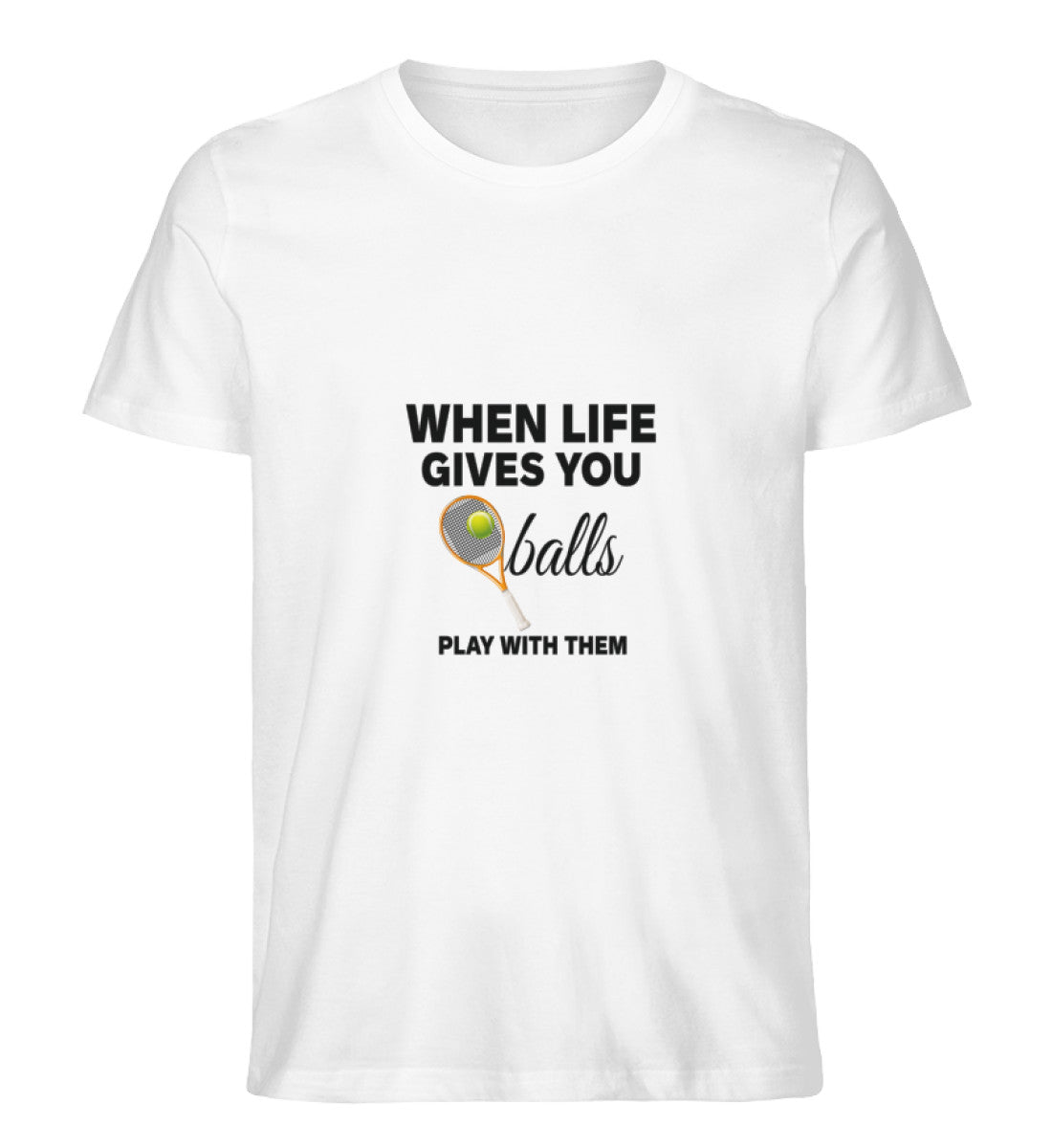 When life gives you balls - Herren Premium Organic Shirt