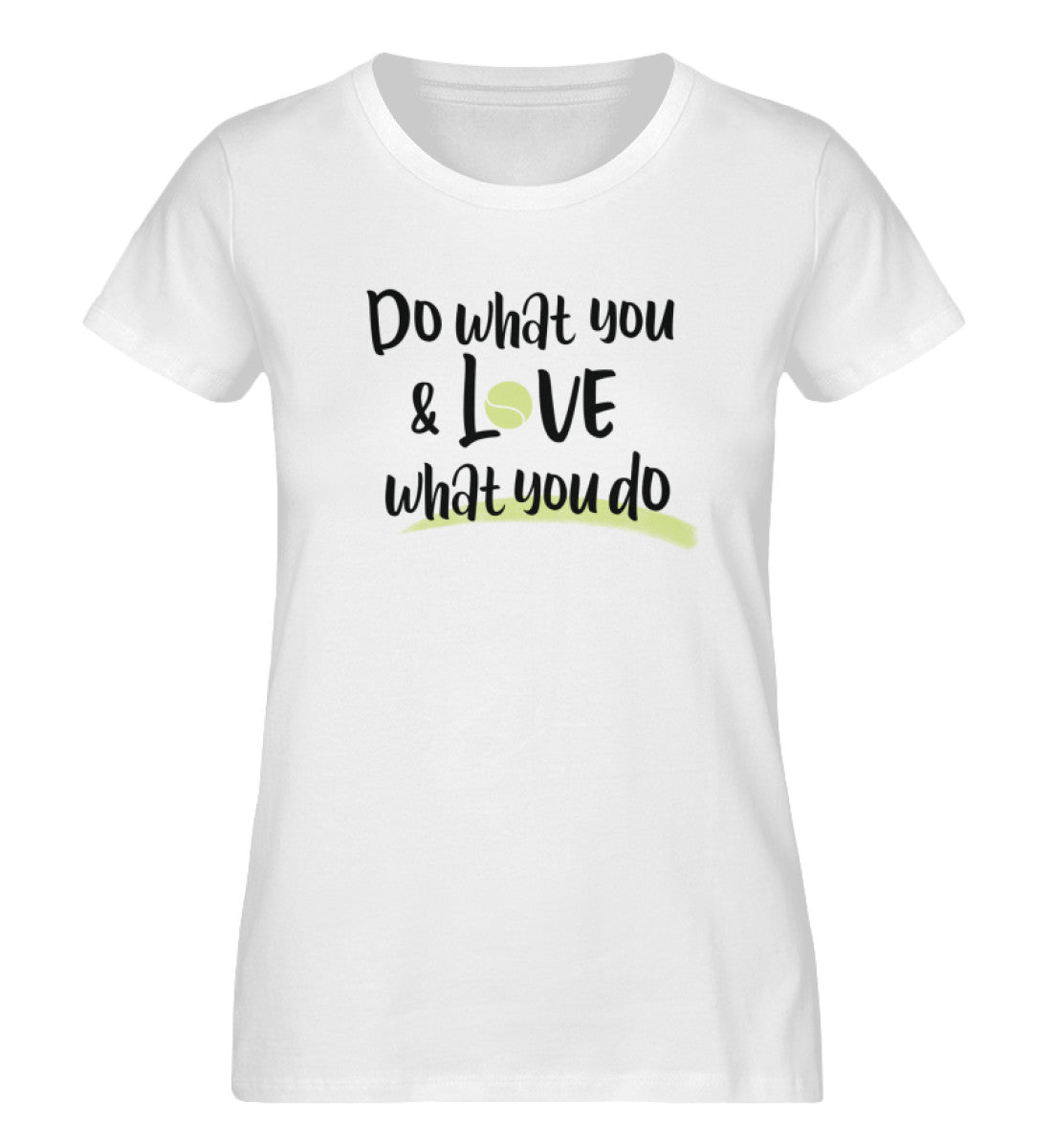 Do what you love - Damen Premium Organic Shirt