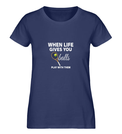 When life gives you balls  - Damen Premium Organic Shirt