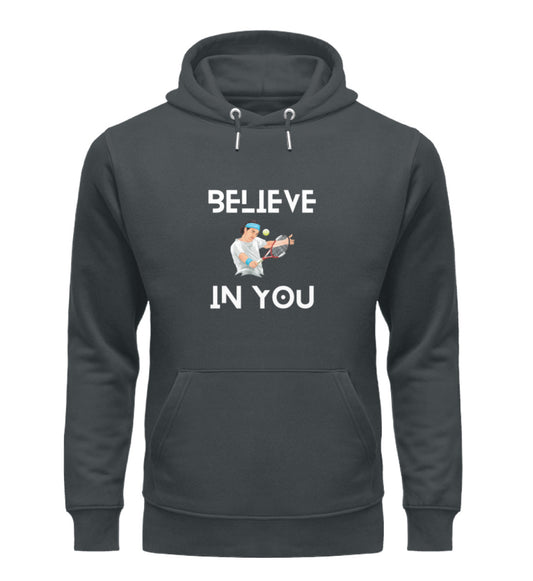 Believe in you  - Unisex Organic Hoodie