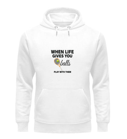 When life gives you balls  - Unisex Organic Hoodie