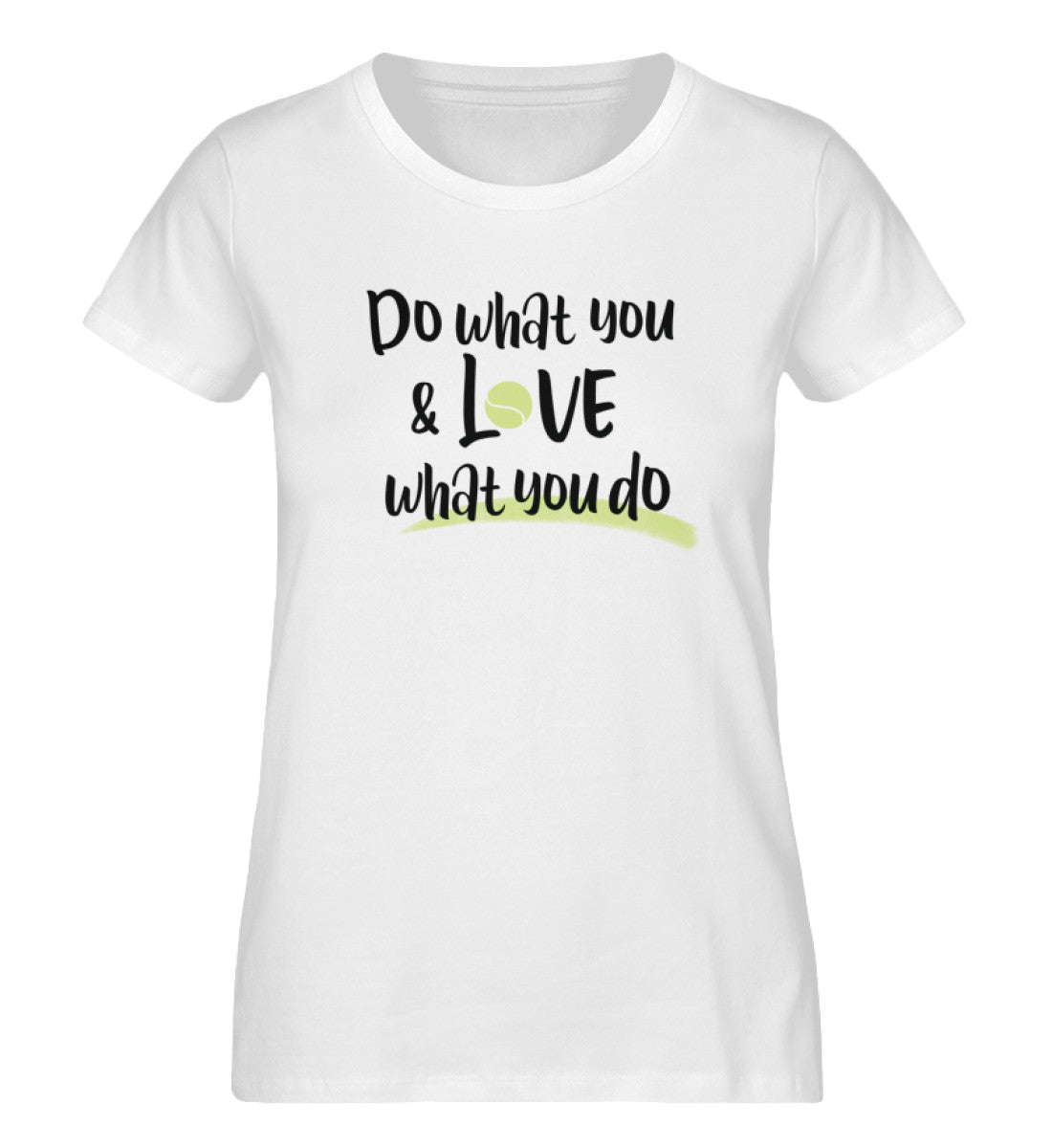 Do what you love  - Damen Premium Organic Shirt